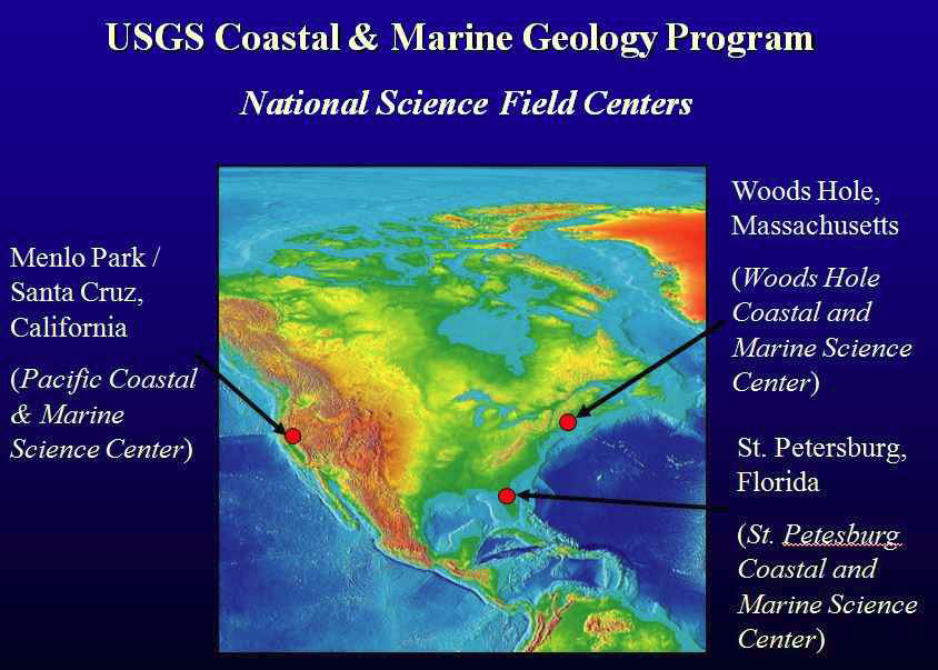 National science field centers of USGS coastal & marine geology program.