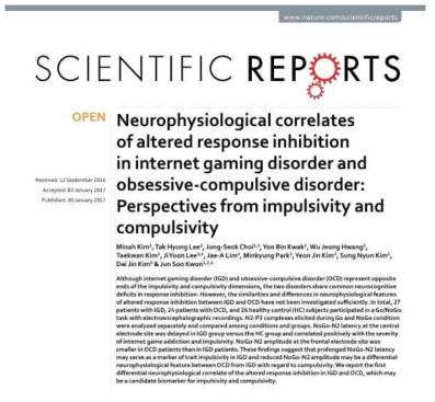 Kim et al., Neurophysiological correlates of altered response inhibition in Internet gaming disorder and obsessive-compulsive disorder, Scientific Reports.