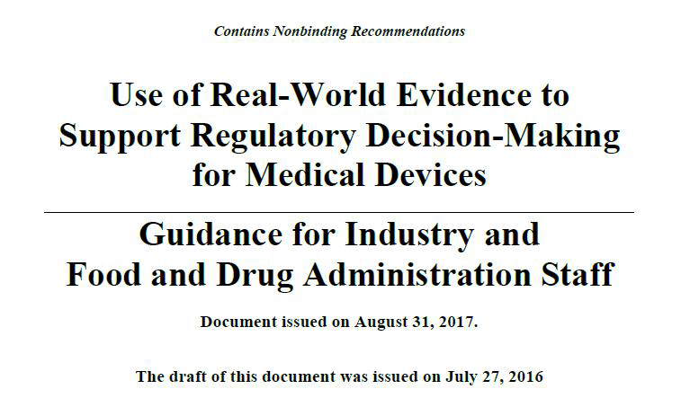 FDA에서 2017년 8월에 출판한 “Use of Real-World Evidence to Support Regulatory Decision-Making for Medical Devices”가이드라인