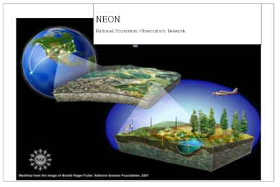 National Ecosystem Observatory Network (http://www.neoninc.org/science/overview )