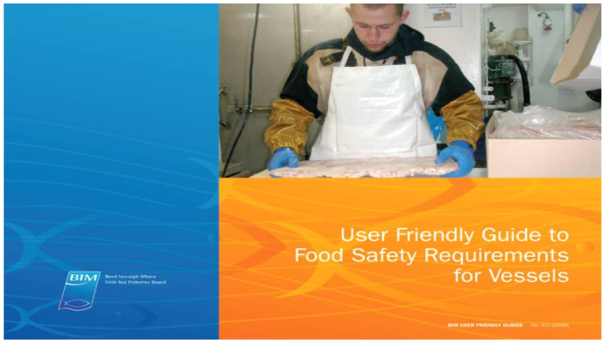 선박에 대한 식품 안전 요건에 대한 사용자 가이드 출처 : Ireland’s Seafood Development Agency, BIM, User friendly guide to food safety requirements for vessels, 2008