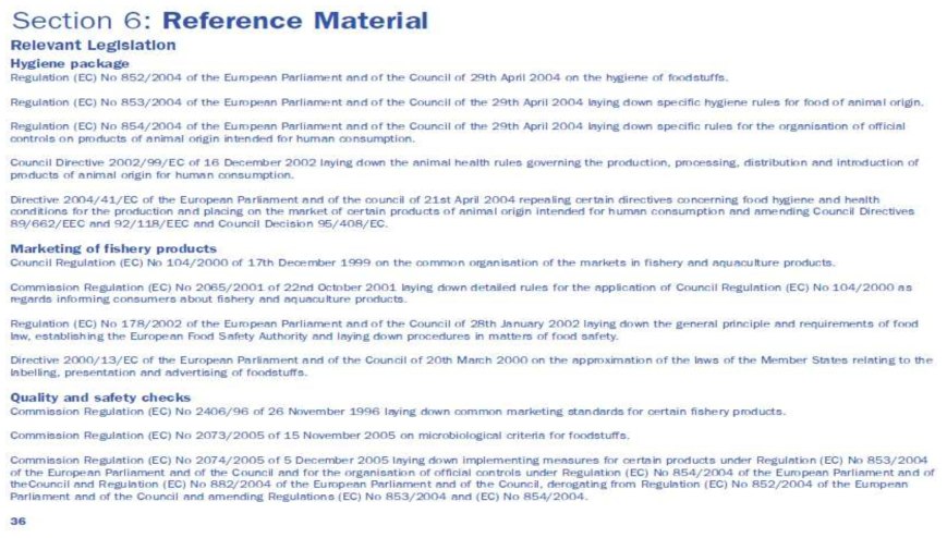 참고자료 출처 : Ireland’s Seafood Development Agency, BIM, User friendly guide to food safety requirements for vessels, 2008