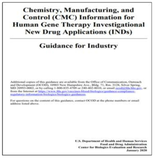 Chemistry, Manufacturing, and Control (CMC) Information for Human Gene Therapy Investigational New Drug Applications (INDs) (FDA,2020)